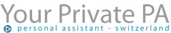 Private PA -  Professional Personal Assistant - Zurich, Switzerland